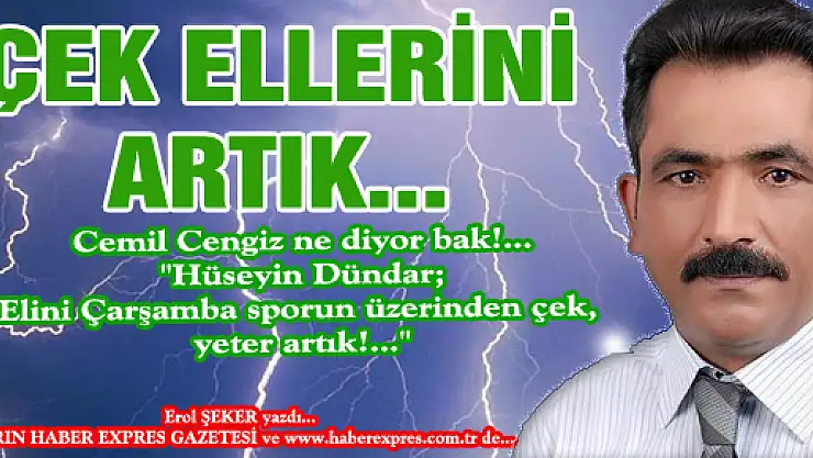 Çek Ellerini artık...