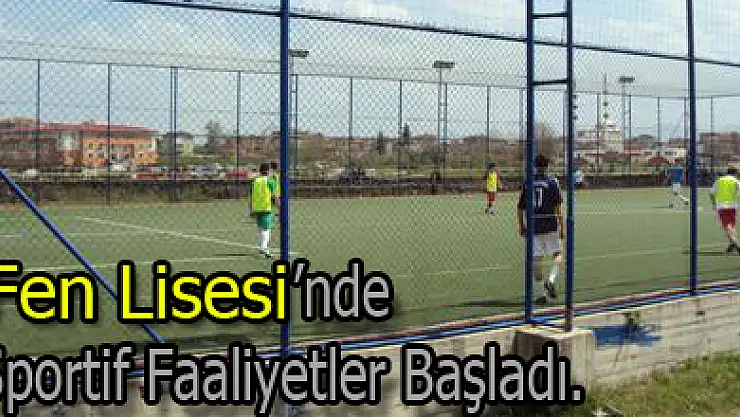 Fen Lisesi'nde Sportif Faaliyetler Başladı