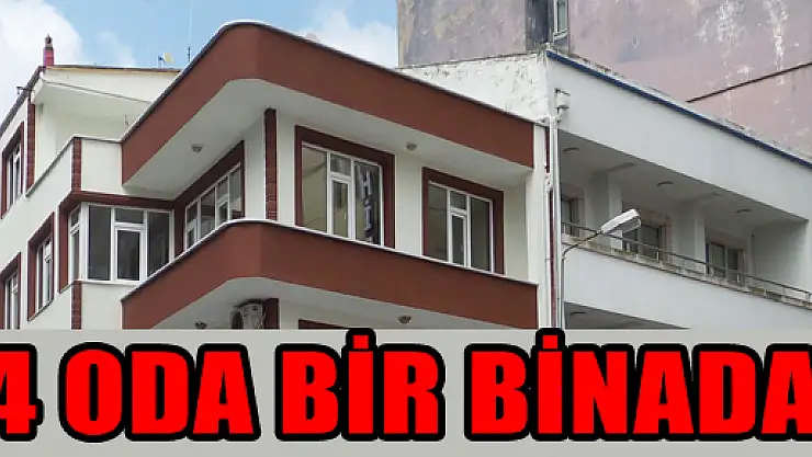 4 ODA BİR BİNADA