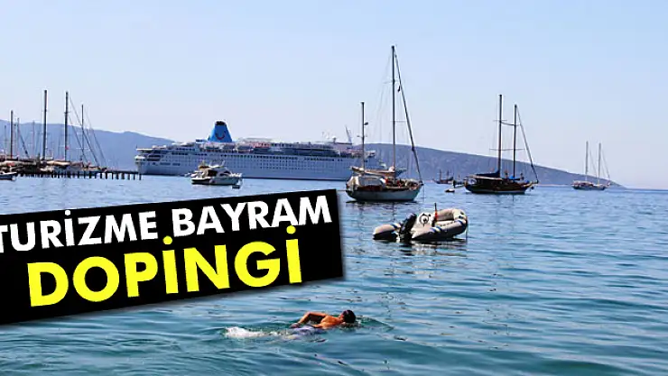 Turizme bayram dopingi: Doluluk oranları artıyor