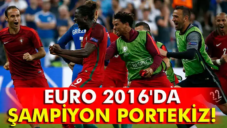EURO 2016'da şampiyon Portekiz