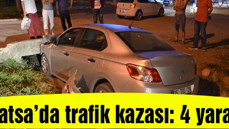 Fatsa'da trafik kazası: 4 yaralı