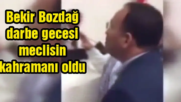 Bekir Bozdağ darbe gecesi meclisin kahramanı oldu