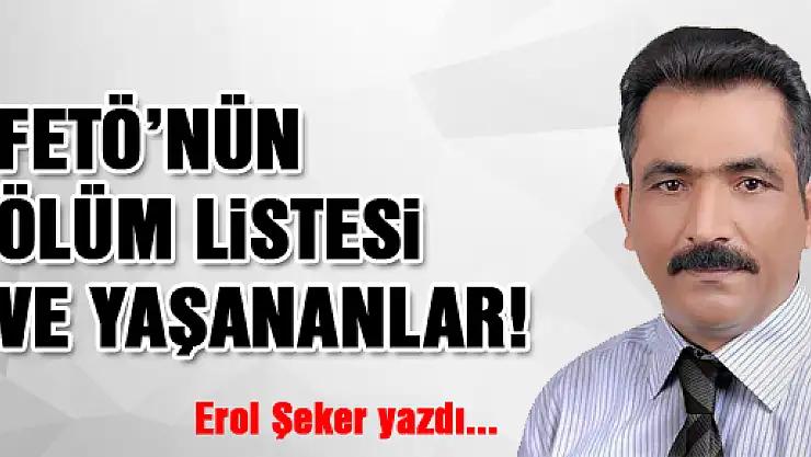 FETÖ'NÜN ÖLÜM LİSTESİ VE YAŞANANLAR...