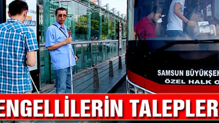 Engellilerin talepleri