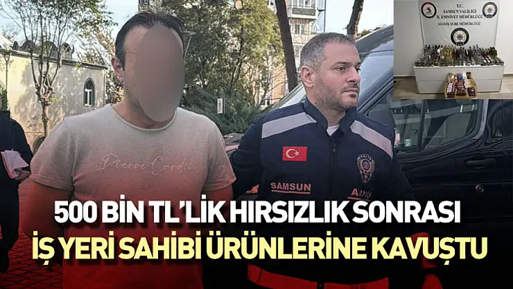 500 Bin TL'lik Hırsızlık Sonrası İş Yeri Sahibi Ürünlerine Kavuştu
