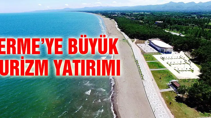 Terme'ye büyük turizm yatırımı