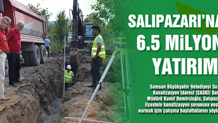 SASKİ'den Salıpazarı'na 6.5 milyon liralık alt yapı yatırımı