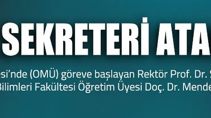 OMÜ Genel Sekreteri atandı
