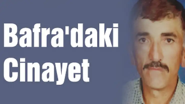 Bafra'daki cinayet