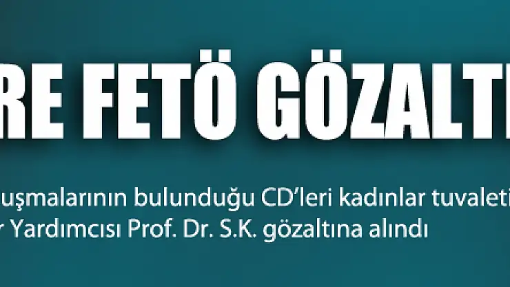 Eski rektör yardımcısına 'FETÖ' gözaltısı