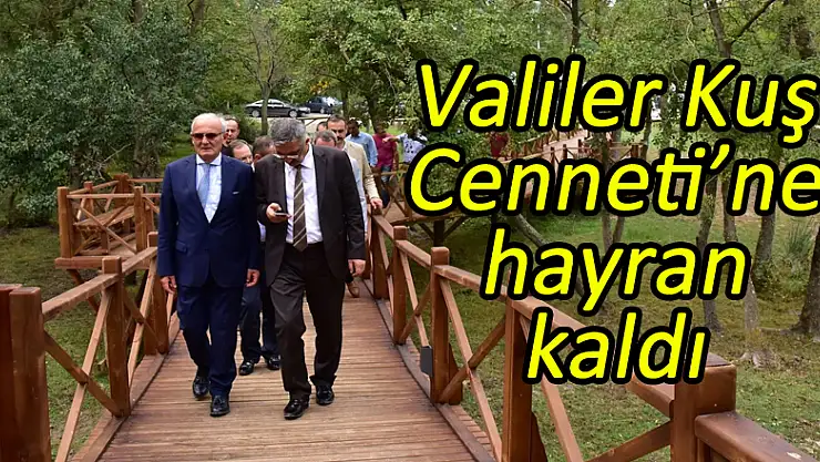 Valiler Kuş Cenneti'ne hayran kaldı