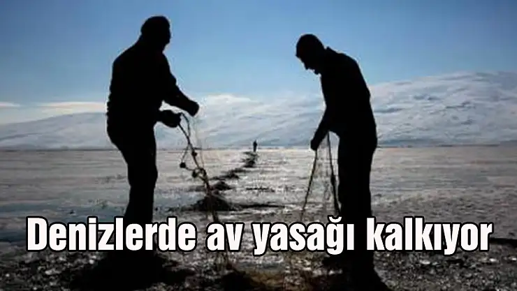  Denizlerde av yasağı kalkıyor 