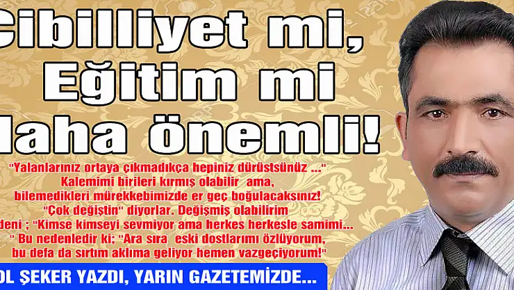 Cibilliyet mi, eğitim mi  daha önemli!