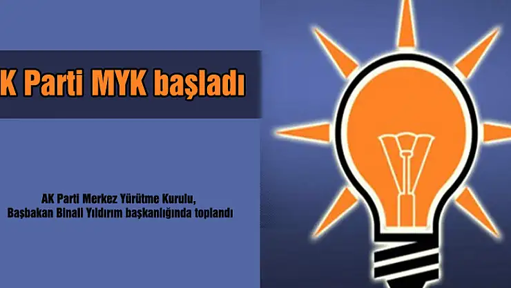 AK Parti MYK başladı
