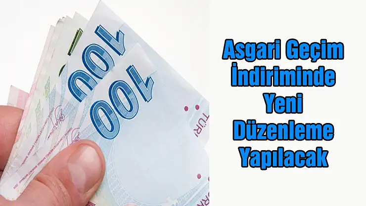 Asgari Geçim İndiriminde Yeni Düzenleme Yapılacak