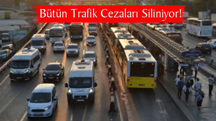 Bütün Trafik Cezaları Siliniyor!