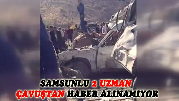 Samsunlu 2 uzman çavuştan haber alınamıyor