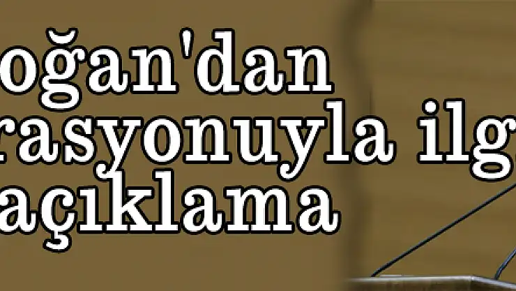 Erdoğan'dan Musul operasyonuyla ilgili ilk açıklama