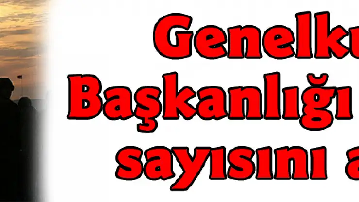 Genelkurmay Başkanlığı personel sayısını açıkladı