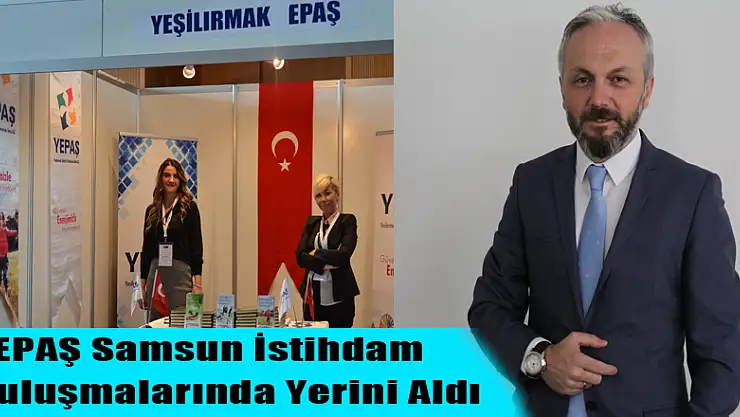 YEPAŞ Samsun İstihdam Buluşmalarında Yerini Aldı