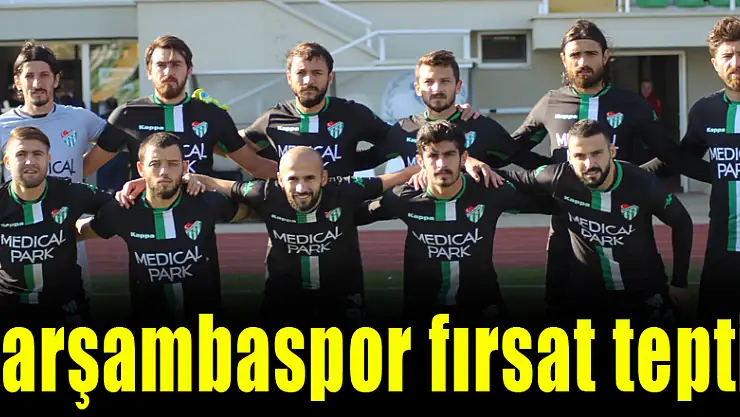 Çarşambaspor fırsat tepti!