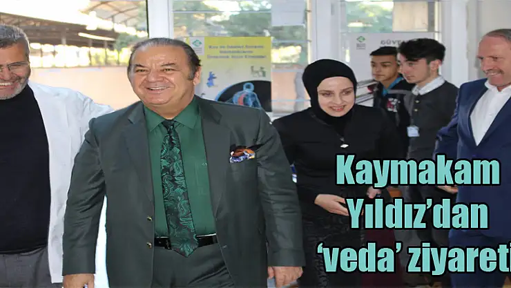 Kaymakam Yıldız'dan 'veda' ziyareti