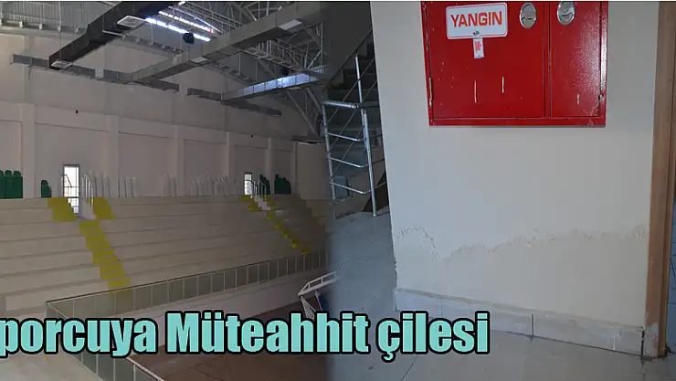 Sporcuya Müteahhit çilesi