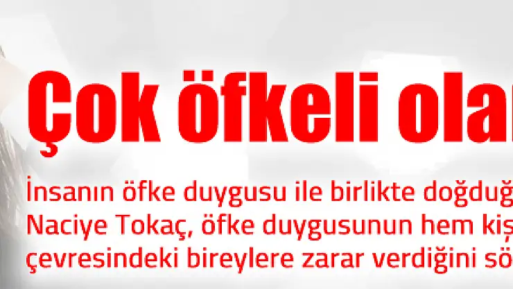 Çok öfkeli olanlar dikkat