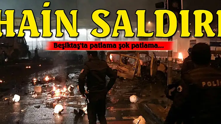 Beşiktaş'ta patlama, İstanbul Beşiktaş'ta şok patlama...