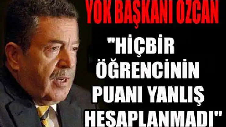 YÖK Başkanı'ndan 'YGS' açıklaması