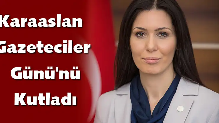 Karaaslan Gazeteciler Günü'nü Kutladı