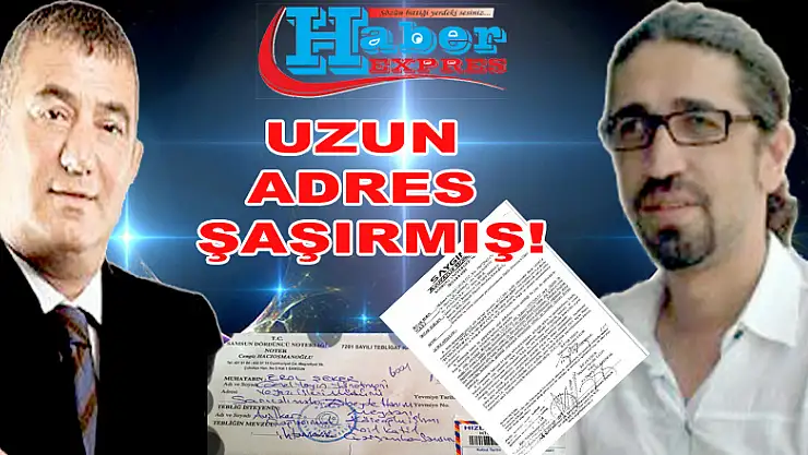 UZUN ADRES ŞAŞIRMIŞ!