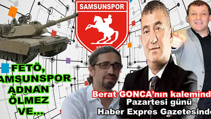 FETÖ, Samunspor, Adnan Ölmez ve Uzun'un açıklaması