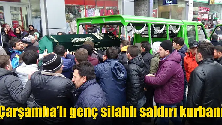 Çarşamba'lı genç silahlı saldırı kurbanı!