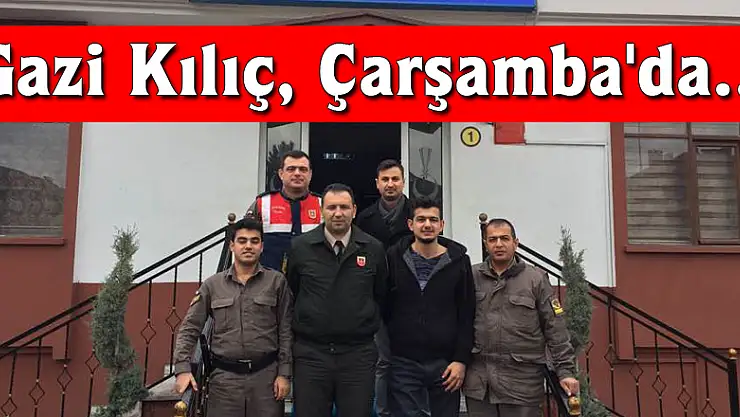 Gazi Kılıç, Çarşamba'da...