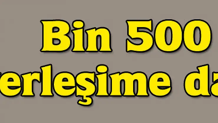 Bin 500 ilave yerleşime daha 4,5G