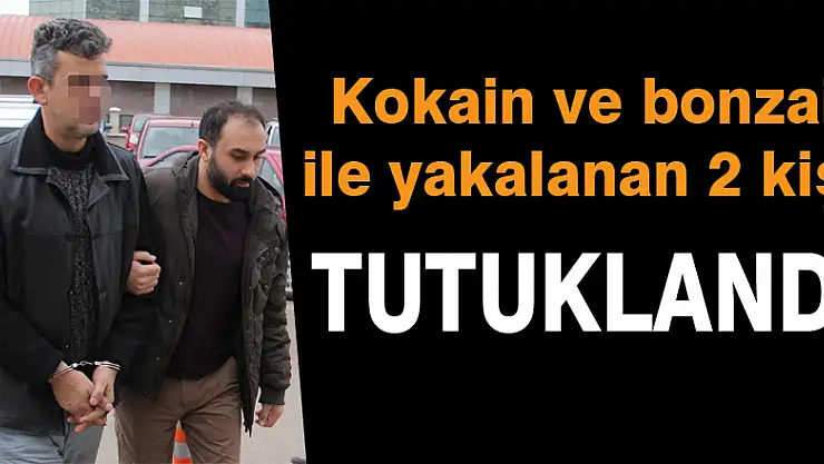 Kokain ve bonzai ile yakalanan 2 kişi tutuklandı