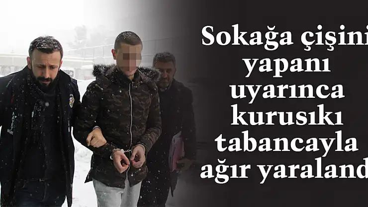 Sokağa çişini yapanı uyarınca kurusıkı tabancayla ağır yaralandı