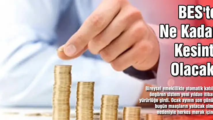 BES'te Ne Kadar Kesinti Olacak?