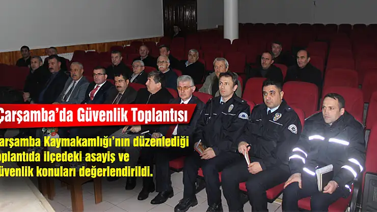 Çarşamba'da Güvenlik Toplantısı