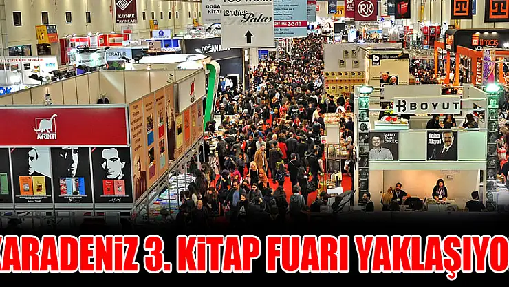 KARADENİZ 3. KİTAP FUARI YAKLAŞIYOR