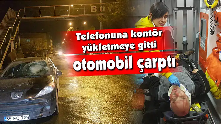 Telefonuna kontör yükletmeye giden bekçiye otomobil çarptı