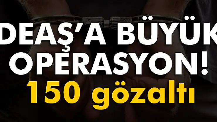 Şanlıurfa'da DEAŞ'a yönelik operasyon: 150 gözaltı