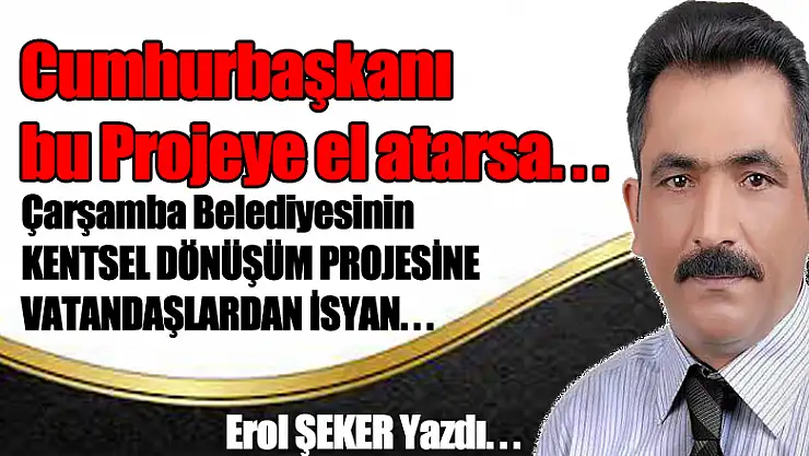 Cumhurbaşkanı bu Projeye el atarsa...
