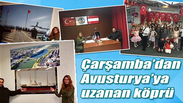 Çarşamba'dan Avusturya'ya uzanan köprü