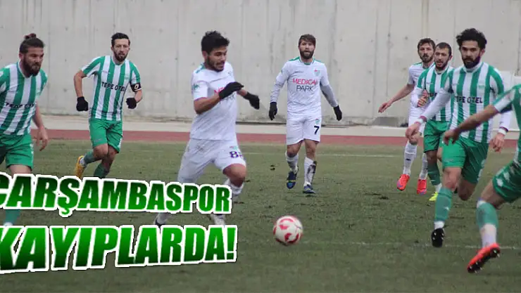 Çarşambaspor kaybetmeye devam ediyor!
