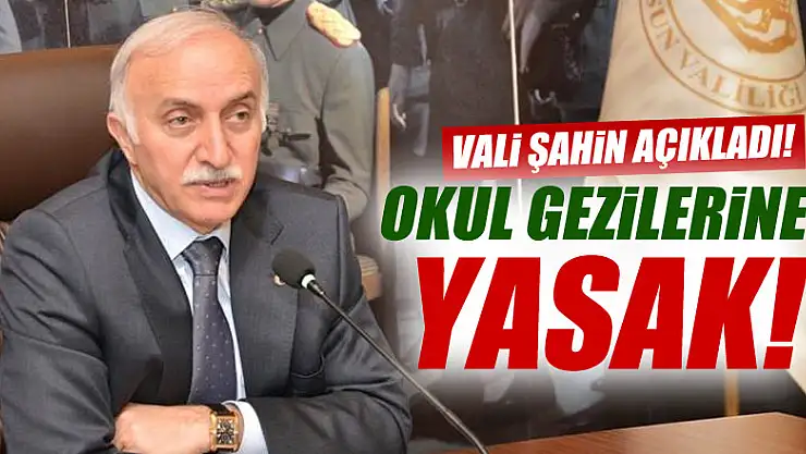 Şahin: 'Okul gezileriyle ilgili İl Milli Eğitim Müdürlüğüne yasak getirdik' 