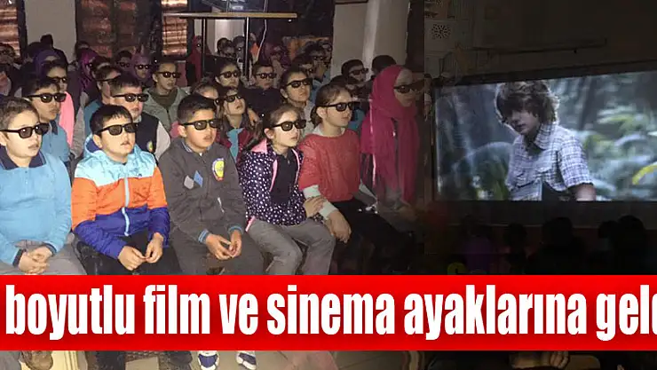 3 boyutlu film ve sinema ayaklarına geldi