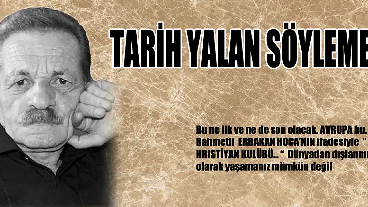 TARİH YALAN SÖYLEMEZ